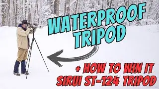 Waterproof Tripod for Wildlife Photography and How to Win It ! SIRUI ST-124