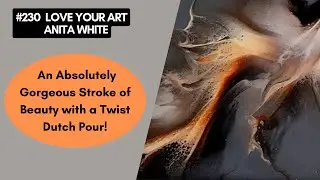 #230- An Absolutely Gorgeous Stroke of Beauty with a Twist | Dutch Pour!