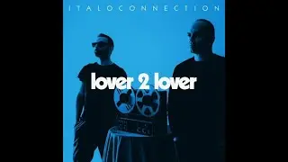Lover 2 Lover (Extended Version) - Italoconnection