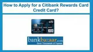 How to Apply for Citibank Rewards Card Credit Card