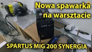 Znowu kupiłem spawarkę -  SPARTUS MIG 200 SYNERGIA