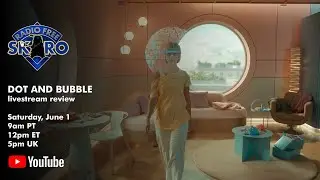 Radio Free Skaro LIVESTREAM: Doctor Who - “Dot and Bubble” Review