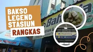 KISAH SANG LEGENDA KULINER STASIUN RANGKASBITUNG