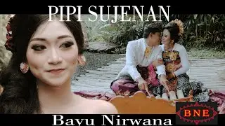 PIPI SUJENAN 2020 - Bayu Nirwana feat Genjek Kadong Iseng