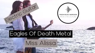 Eagles of Death Metal - Miss Alissa || Guitar Play Along TAB