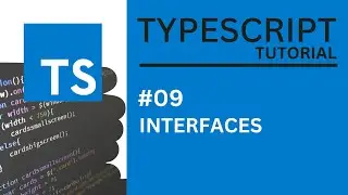 TYPESCRIPT TUTORIAL #09 INTERFACES