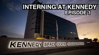 INTERNING AT KENNEDY: Our Unique History and Programs at Kennedy Space Center, Episode 1