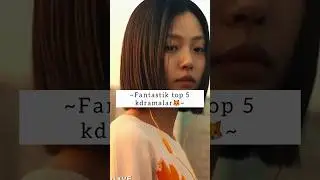 ~Top 5 ta fantastik kdramalar🎩🦊~ #kdrama #korea #fantasykdrama