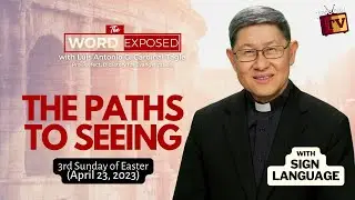 THE PATHS TO SEEING  | The Word Exposed with Cardinal Tagle (April 23, 2023)
