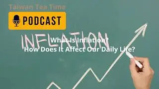 What Is Inflation? How Does It Affect Our Daily Life?