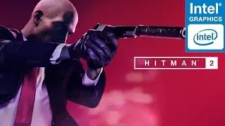 Hitman 2- on Intel HD 510, 8 GB RAM, Intel Pentium 4405U