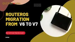 RouterOS Migration From v6 to v7 (English)