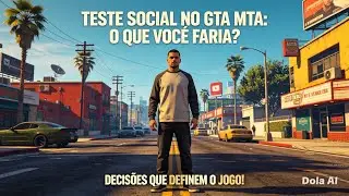 GTA MTA SAN ANDREAS FIZ UM TESTE SOCIAL COM UM CARA MUITO HUMILDE!