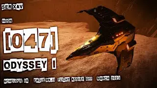 [Prototype] ODYSSEY  I   |   HOON 047   |  CMDR SER XAV  |  Flight Assist Off  |   ED HORIZONS 3.8
