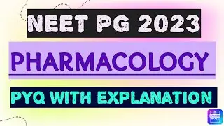 Neet pg 2023 pharmacology pyq With explanation 