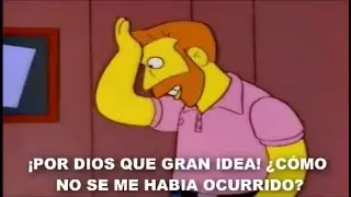MEMES #1 ¡POR DIOS QUE GRAN IDEA! ¿CÓMO NO SE ME HABIA OCURRIDO?