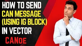 🤔How to send CAN message in vector CANoe 🤔 