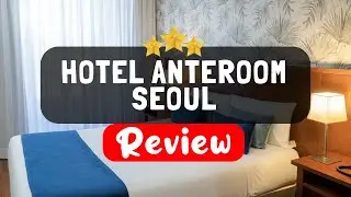 HOTEL ANTEROOM SEOUL, Gangnam-Gu Review - Is This Hotel Worth It?