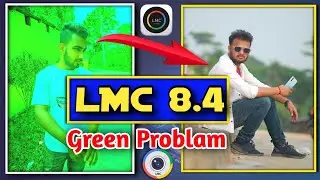 How to Fix Green Color Cast in LMC 8.4 | Gcam Best File Download + Set-up | 