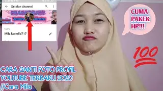 CARA MENGGANTI FOTO PROFIL YOUTUBE TERBARU 2020//Cara Mila##youtuber pemula wajib tau!!