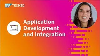 Application Development and Integration Track at SAP TechEd in 2020