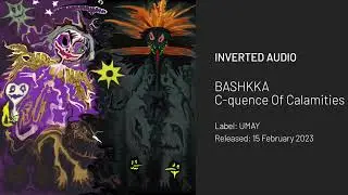 BASHKKA - C-quence Of Calamities [UMAY]