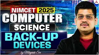 Back-up Devices Mcq and Pyq NIMCET Computer Science| NIMCET Preparation 2025  MCA, PYQ's