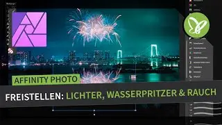 Freistellen mit Affinity Photo: Lichter, Wasserpritzer & Rauch freistellen
