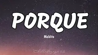 Porque - Maldita (Lyrics)