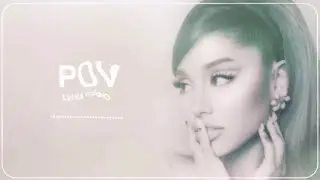 Ariana Grande - pov (lyrics video)