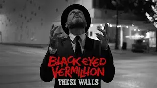 Black Eyed Vermillion - These Walls (Official Video)