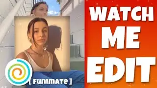 Watch Me Edit Using Funimate!