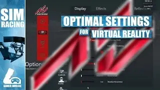 High Frame Rate Graphics Settings For Assetto Corsa In VR - Guide