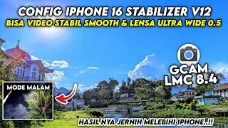 the camera becomes very clear and 0.5‼️Gcam Lmc 8.4 Config Iphone 16 Stabilizer V12 work Ultrawide 🔥