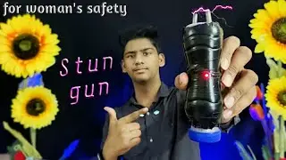 how to make STUN GUN _ for women's safety / Tech Industry