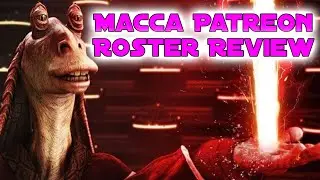 Patreon Roster Review - Macca