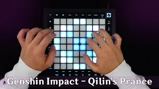 Genshin Impact - Qilin's Prance / Launchpad Cover
