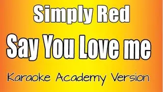 Simply Red -  Say you love me (Karaoke Version)
