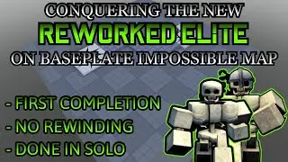 TDX | Obliterating NEW Reworked Elite SOLO on Baseplate