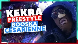 Kekra I Freestyle Booska Césarienne