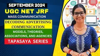 Unit 4 | Decoding Advertising Communication | Models, Theories, Associations, and Agencies | UGC NET
