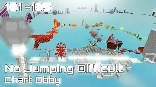 No Jumping Difficulty Chart Obby 181 - 185