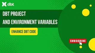 DBT Tutorial: Project and Environment variables