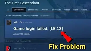 Fix Login Error In The First Descendant | How To Fix 'Game Login Failed' In The First Descendant