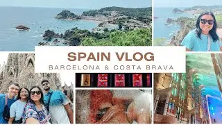 Barcelona Vlog | Costa Brava, Sagrada Familia, Spotify Camp Nou, & Park Güell 🇪🇸