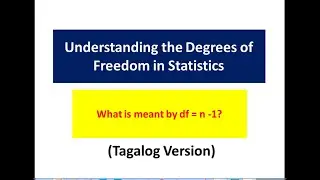 Understanding Degrees of Freedom in Statistics (Tagalog)