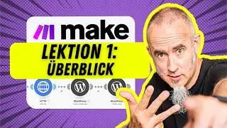 Make.com Kurs: Lektion 1 - Überblick - Make.com Anleitung Deutsch