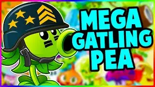 Mega Gatling Pea | Plants vs Zombies 2