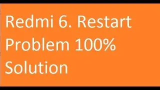 redmi,6,restart problem,flash,by,unlocktool