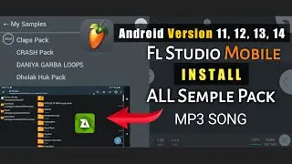 Fl Studio Mobile Install ALL Semple Pack || Fl Studio Mobile Me Semple Pack Ko Install Kaise kare